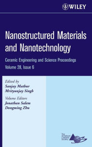 Title: Nanostructured Materials and Nanotechnology, Volume 28, Issue 6 / Edition 1, Author: Sanjay Mathur