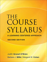 Title: The Course Syllabus: A Learning-Centered Approach / Edition 1, Author: Judith Grunert O'Brien