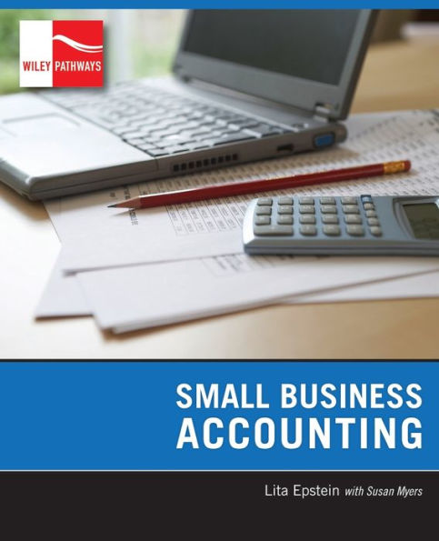 Wiley Pathways Small Business Accounting / Edition 1