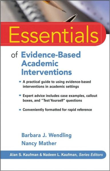 Essentials of Evidence-Based Academic Interventions (Essentials of Psychological Assessment Series) / Edition 1