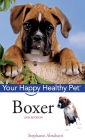 Boxer: Your Happy Healthy Pet