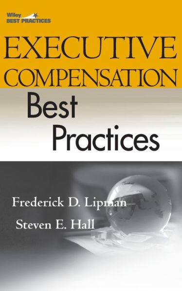 Executive Compensation Best Practices / Edition 1