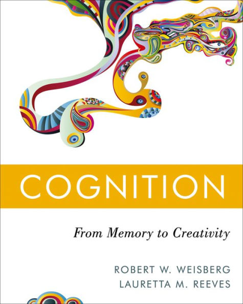 Cognition: From Memory to Creativity / Edition 1