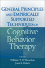 General Principles and Empirically Supported Techniques of Cognitive Behavior Therapy / Edition 1