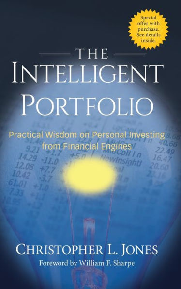 The Intelligent Portfolio: Practical Wisdom on Personal Investing from Financial Engines