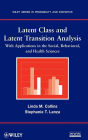 Latent Class and Latent Transition Analysis: With Applications in the Social, Behavioral, and Health Sciences / Edition 1