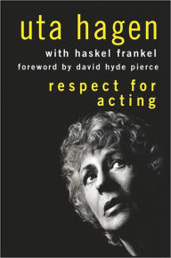 Title: Respect for Acting / Edition 2, Author: Uta Hagen