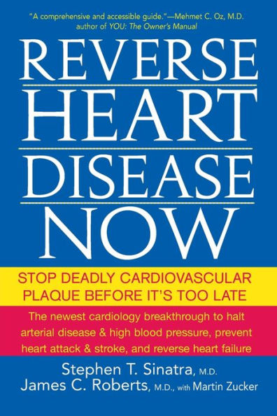 Reverse Heart Disease Now: Stop Deadly Cardiovascular Plaque Before It's Too Late