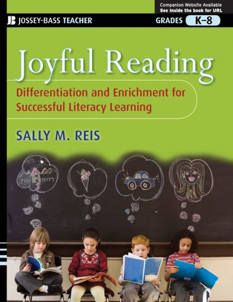 Joyful Reading: Differentiation and Enrichment for Successful Literacy Learning, Grades K-8