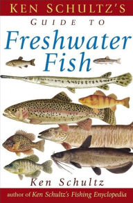 Title: Ken Schultz's Field Guide to Freshwater Fish, Author: Ken Schultz