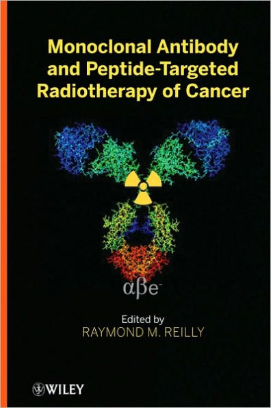 Monoclonal Antibody and Peptide-Targeted Radiotherapy of Cancer / Edition 1