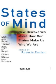 Title: States of Mind: New Discoveries About How Our Brains Make Us Who We Are, Author: Roberta Conlan