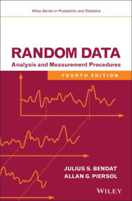 Title: Random Data: Analysis and Measurement Procedures / Edition 4, Author: Julius S. Bendat