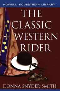 Title: The Classic Western Rider, Author: Donna Snyder-Smith