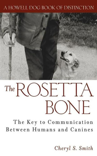 The Rosetta Bone: The Key to Communication Between Humans and Canines