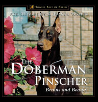 Title: The Doberman Pinscher: Brains and Beauty, Author: Rod Humphries