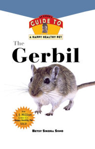 Title: Gerbil: An Owner's Guide to a Happy Healthy Pet, Author: Betsy Sikora Siino
