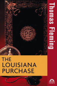 Title: The Louisiana Purchase, Author: Thomas Fleming