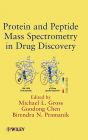 Protein and Peptide Mass Spectrometry in Drug Discovery / Edition 1