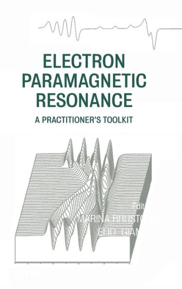 Electron Paramagnetic Resonance: A Practitioners Toolkit / Edition 1