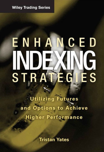 Enhanced Indexing Strategies: Utilizing Futures and Options to Achieve Higher Performance