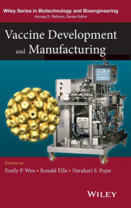 Title: Vaccine Development and Manufacturing / Edition 1, Author: Emily P. Wen