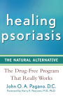 Healing Psoriasis: The Natural Alternative