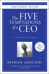 Title: The Five Temptations of a CEO: A Leadership Fable / Edition 1, Author: Patrick M. Lencioni