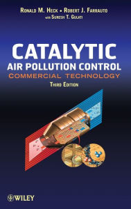 Title: Catalytic Air Pollution Control: Commercial Technology / Edition 3, Author: Ronald M. Heck