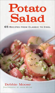 Title: Potato Salad: 65 Recipes from Classic to Cool, Author: Debbie Moose