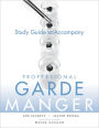 Professional Garde Manger, Study Guide: A Comprehensive Guide to Cold Food Preparation / Edition 1