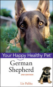 Title: German Shepherd Dog: Your Happy Healthy Pet, Author: Liz Palika