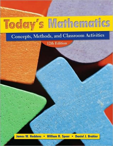 Today's Mathematics, (Shrinkwrapped with CD inside envelop inside front cover of Text): Concepts, Methods, and Classroom Activities / Edition 12
