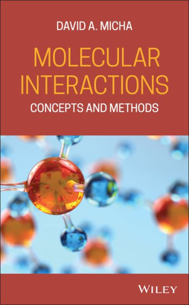 Molecular Interactions: Concepts and Methods / Edition 1