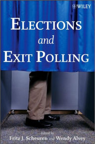 Title: Elections and Exit Polling / Edition 1, Author: Fritz J. Scheuren