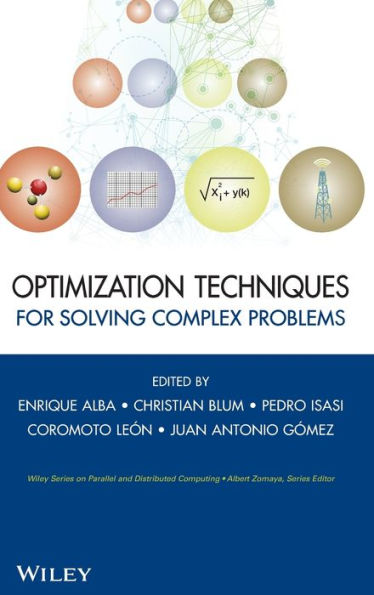 Optimization Techniques for Solving Complex Problems / Edition 1