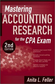 Title: Mastering Accounting Research for the CPA Exam, Author: Anita L. Feller
