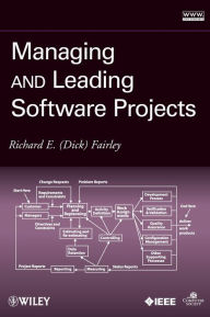 Title: Managing and Leading Software Projects / Edition 1, Author: Richard E. Fairley
