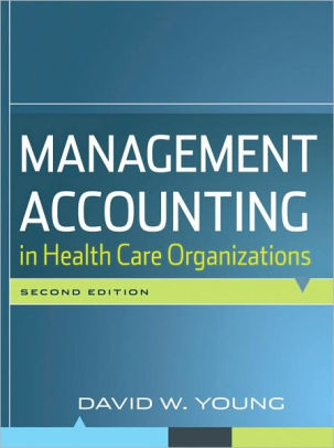 accounting organizations management care health edition