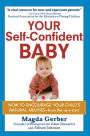 Your Self-Confident Baby: How to Encourage Your Child's Natural Abilities -- From the Very Start