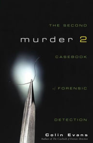 Title: Murder Two: The Second Casebook of Forensic Detection, Author: Colin Evans