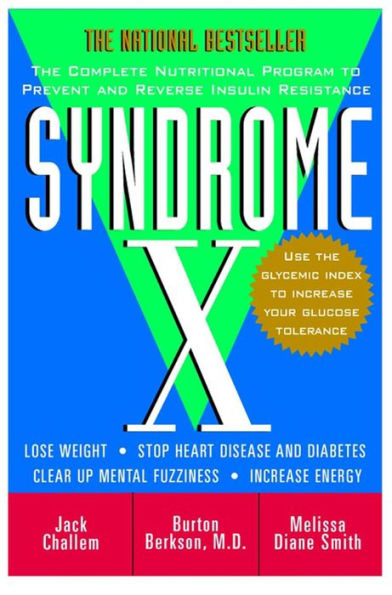 Syndrome X: The Complete Nutritional Program to Prevent and Reverse Insulin Resistance