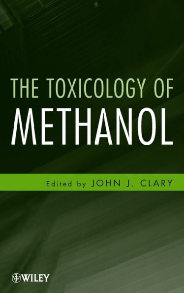 The Toxicology of Methanol / Edition 1