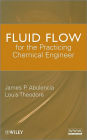 Fluid Flow for the Practicing Chemical Engineer / Edition 1