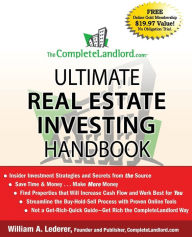 Title: The CompleteLandlord.com Ultimate Real Estate Investing Handbook, Author: William A. Lederer