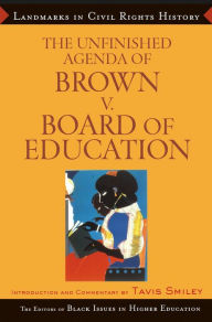 Title: The Unfinished Agenda of Brown v. Board of Education, Author: James Anderson