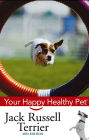 Jack Russell Terrier: Your Happy Healthy Pet