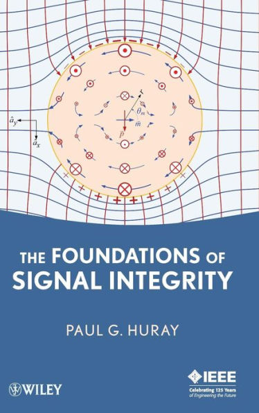 The Foundations of Signal Integrity / Edition 1