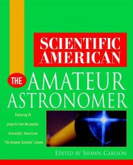 Title: Scientific American The Amateur Astronomer, Author: Shawn Carlson