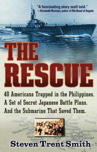 Title: The Rescue: A True Story of Courage and Survival in World War II, Author: Steven Trent Smith